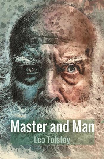 Master and man - Lev Tolstoj - Libro StreetLib 2018 | Libraccio.it