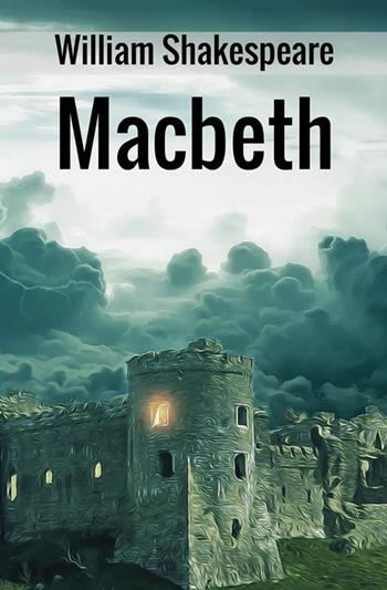 Macbeth. Ediz. francese - William Shakespeare - Libro StreetLib 2018 | Libraccio.it