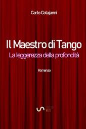 Il maestro di tango. La leggerezza della profondità