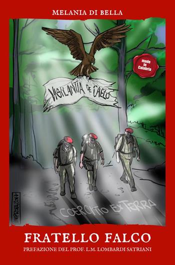 Fratello Falco - Melania Di Bella - Libro StreetLib 2018 | Libraccio.it