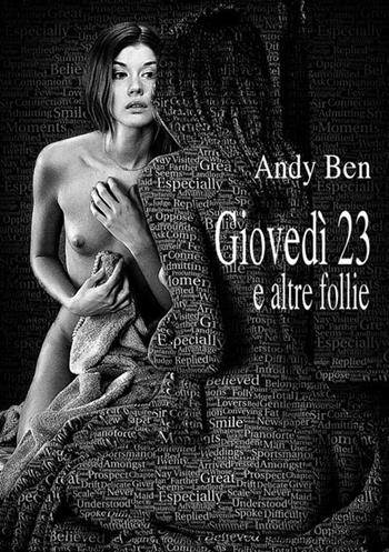 Giovedì 23 e altre follie - Andy Ben - Libro StreetLib 2018 | Libraccio.it
