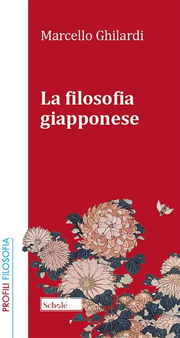 La filosofia giapponese - Marcello Ghilardi - Libro Morcelliana 2018, Profili. Filosofia | Libraccio.it