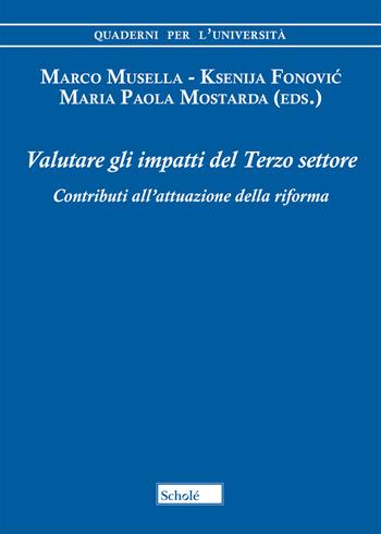 Valutare gli impatti del Terzo settore. Contributi all'attuazione della riforma  - Libro Morcelliana 2018, Quaderni per l'università | Libraccio.it