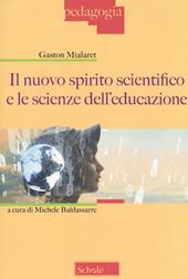 Il nuovo spirito scientifico e le scienze dell'educazione