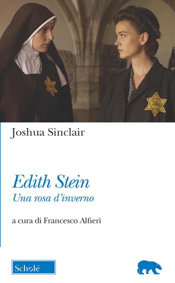 Edith Stein. Una rosa d'inverno - Joshua Sinclair, Francesco Alfieri - Libro Morcelliana 2019, Orso blu | Libraccio.it