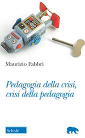 Pedagogia della crisi, crisi della pedagogia