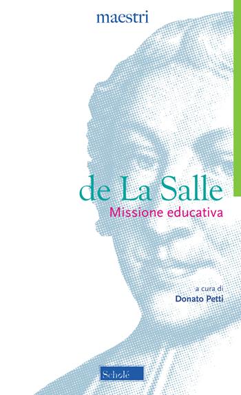 Missione educativa - Jean-Baptiste De La Salle - Libro Scholé 2020, Maestri | Libraccio.it