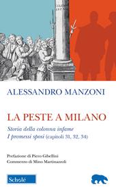 La peste a Milano-Storia della colonna infame. I Promessi sposi (capitoli 31, 32, 34)