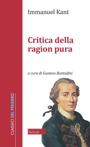 Critica della ragion pura - Immanuel Kant - Libro Morcelliana 2020, Classici del pensiero | Libraccio.it