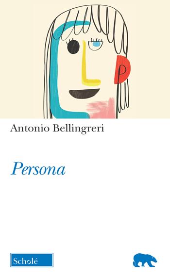 Persona - Antonio Bellingreri - Libro Scholé 2020, Orso blu | Libraccio.it