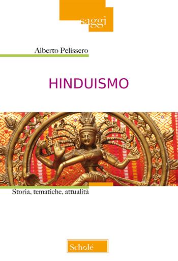 Hinduismo. Storia, tematiche, attualità. Nuova ediz. - Alberto Pelissero - Libro Morcelliana 2020, Saggi | Libraccio.it