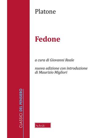 Fedone. Nuova ediz. - Platone - Libro Morcelliana 2020, Classici del pensiero | Libraccio.it