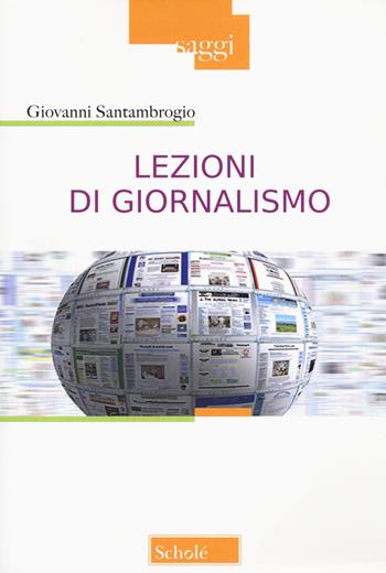 Lezioni di giornalismo - Giovanni Santambrogio - Libro Morcelliana 2020, Saggi | Libraccio.it
