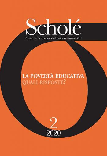 Scholé. Rivista di educazione e studi culturali (2020). Vol. 2: La povertà educativa. Quali risposte?  - Libro Scholé 2021 | Libraccio.it