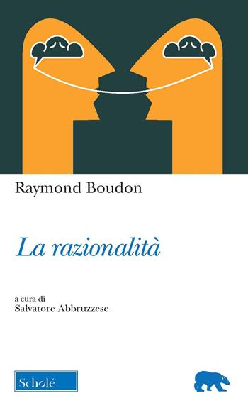 La razionalità - Raymond Boudon - Libro Morcelliana 2021, Orso blu | Libraccio.it