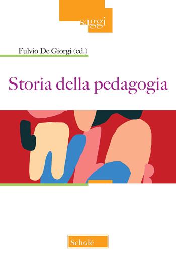 Storia della pedagogia  - Libro Scholé 2021, Saggi | Libraccio.it