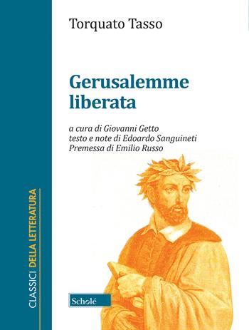 Gerusalemme liberata - Torquato Tasso - Libro Scholé 2022, Classici della letteratura | Libraccio.it