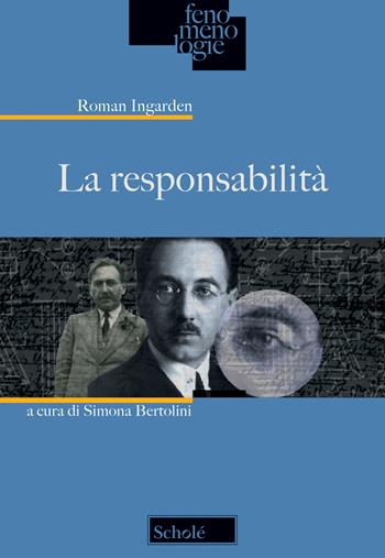 La responsabilità - Roman Ingarden - Libro Scholé 2022, Fenomenologie | Libraccio.it
