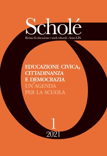 Educazione civica, cittadinanza e democrazia. Un'agenda per la scuola (2021). Vol. 1  - Libro Scholé 2021 | Libraccio.it