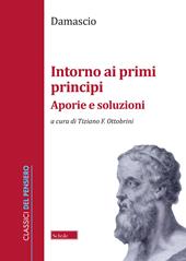 Intorno ai primi principi. Aporie e soluzioni