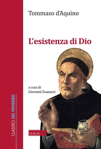 L'esistenza di Dio - d'Aquino (san) Tommaso - Libro Scholé 2022, Classici del pensiero | Libraccio.it
