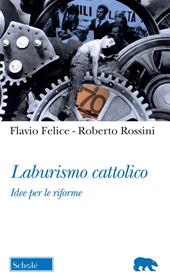Laburismo cattolico. Idee per le riforme