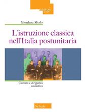 L'istruzione classica nell'Italia postunitaria. Cultura e dirigenza scolastica