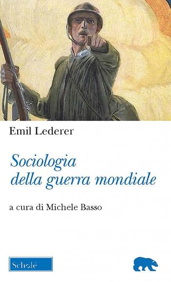 Sociologia della guerra mondiale - Emil Lederer - Libro Scholé 2023, Orso blu | Libraccio.it