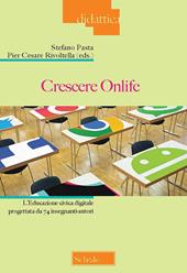 Crescere onlife. L’educazione civica digitale progettata da 74 insegnanti-autori