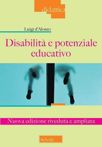 Disabilità e potenziale educativo. Nuova ediz. - Luigi D'Alonzo - Libro Morcelliana 2022, Didattica | Libraccio.it