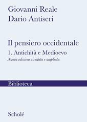 Il pensiero occidentale. Nuova ediz.. Vol. 1: Antichità e Medioevo