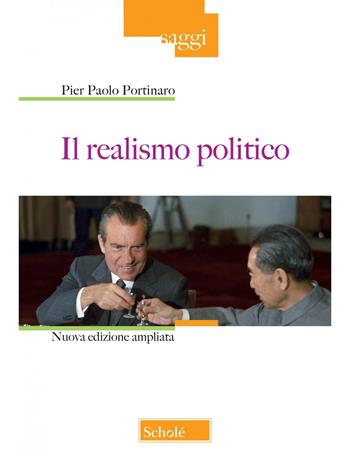Il realismo politico. Nuova ediz. - Pier Paolo Portinaro - Libro Scholé 2023, Saggi | Libraccio.it