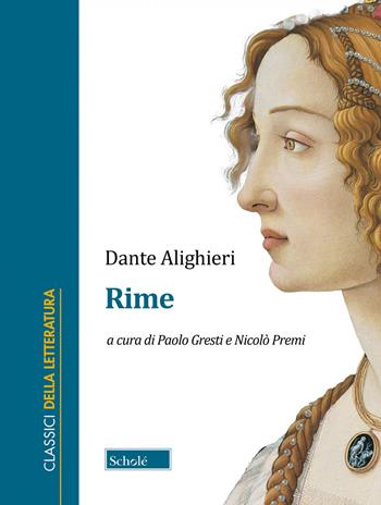 Rime - Dante Alighieri - Libro Scholé 2023, Classici della letteratura | Libraccio.it