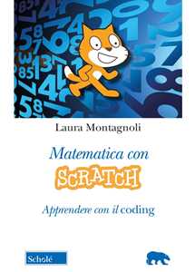 Image of Matematica con Scratch. Apprendere con il coding