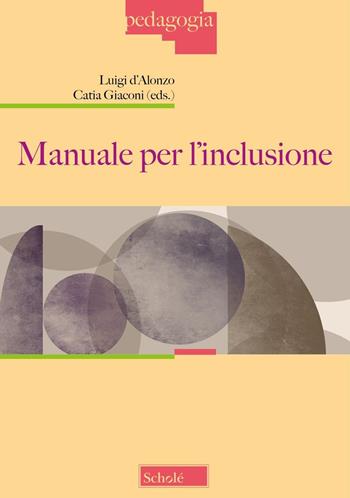 Manuale per l'inclusione - Cottini - Libro Scholé 2024, Pedagogia | Libraccio.it