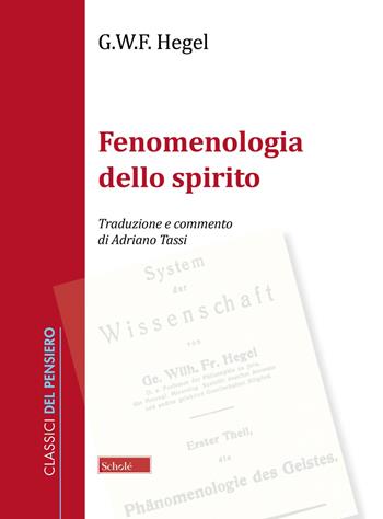 Fenomenologia dello spirito - Friedrich Hegel - Libro Scholé 2024, Classici del pensiero | Libraccio.it