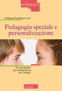 Image of Pedagogia speciale e personalizzazione. Tre prospettive per un'ed...