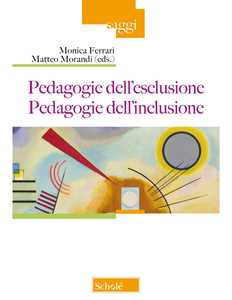 Pedagogie Dell'esclusione. Pedagogie Dell'inclusione