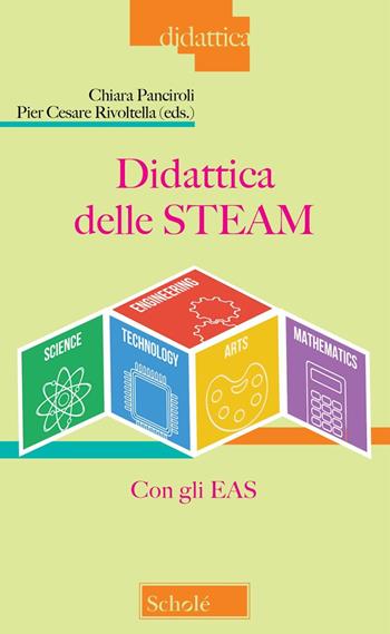 Didattica delle STEAM con gli EAS - Chiara Panciroli - Libro Scholé 2025, Pedagogia | Libraccio.it
