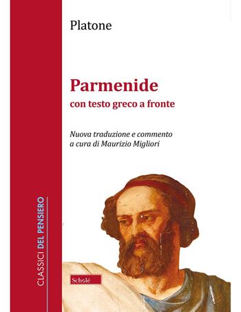 Parmenide. Testo greco a fronte - Platone - Libro Scholé 2025, Classici del pensiero | Libraccio.it