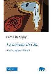 Le lacrime di Clio. Uomini senza storia?