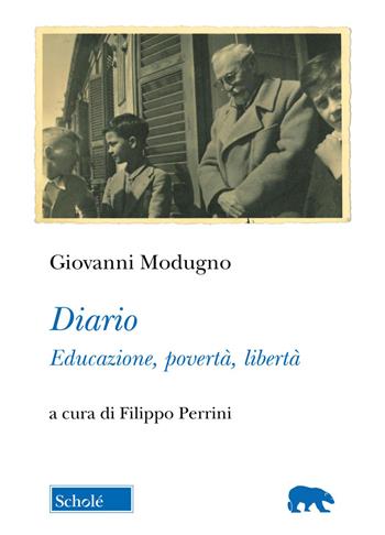 Diario. Educazione, povertà, libertà - Giovanni Modugno - Libro Scholé 2025, Orso blu | Libraccio.it