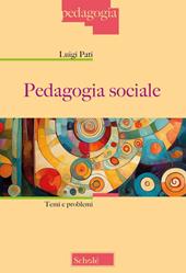 Pedagogia sociale. Temi e problemi. Nuova ediz.