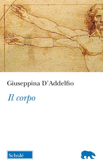 Il corpo - Giuseppina D'Addelfio - Libro Scholé 2026, Orso blu | Libraccio.it