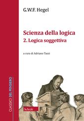 Scienza della logica. Vol. 2: Logica soggettiva
