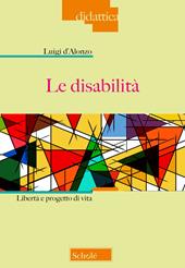 Le disabilità. Libertà e progetto di vita
