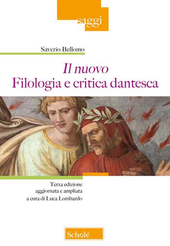 Il nuovo filologia e critica dantesca. Ediz. ampliata - Saverio Bellomo - Libro Scholé 2026, Saggi | Libraccio.it