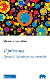 Il primo noi. Quando l'infanzia genera comunità