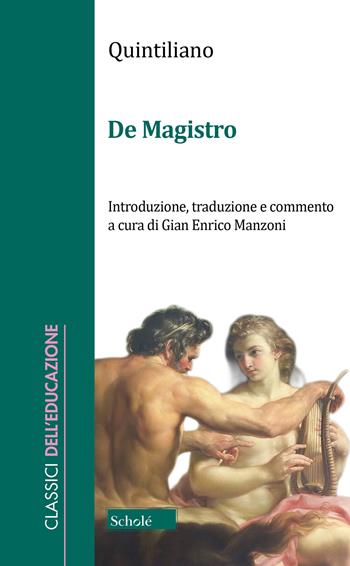 De magistro - M. Fabio Quintiliano - Libro Scholé 2026, Classici dell'educazione | Libraccio.it