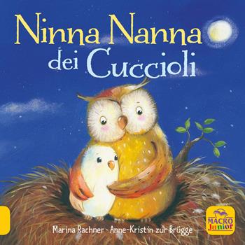 Ninna nanna dei cuccioli. Ediz. a colori - Anne-Kristin zur Brügge, Marina Rachner - Libro Macro Junior 2019, Favole illustrate | Libraccio.it